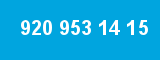 920 953 14 15